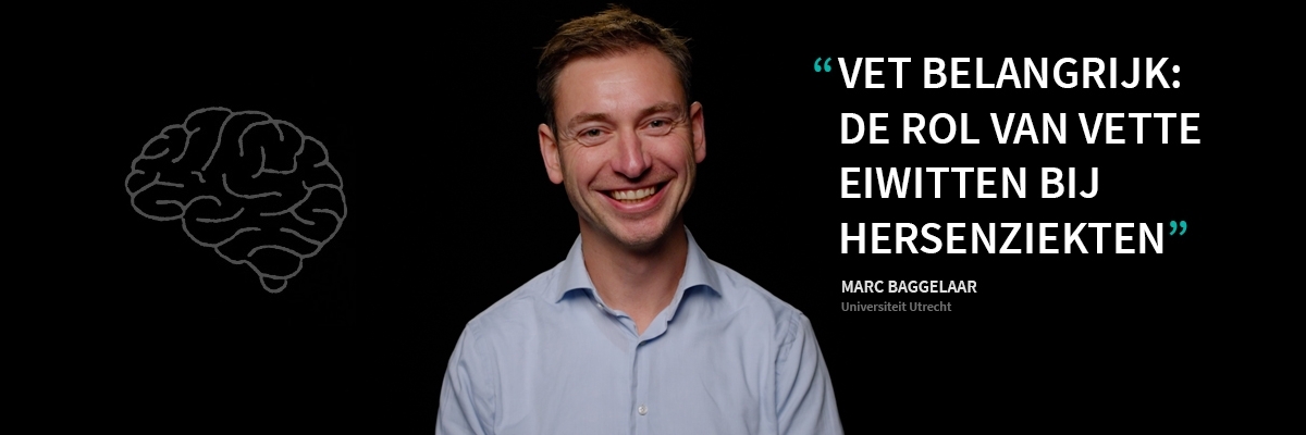 Marc Baggelaar - Vet belangrijk: de rol van vette eiwitten bij hersenziekten - Eye-openers